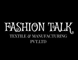 fashion talk textile & manufacturing pvt ltd